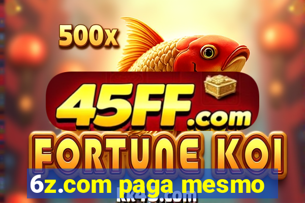 6z.com paga mesmo